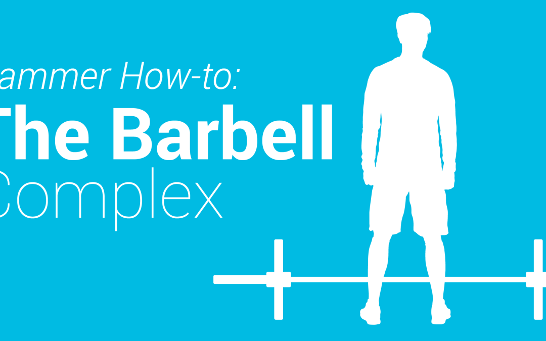 Hammer How To: The Barbell Complex